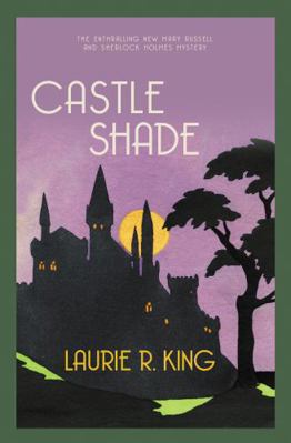 Castle Shade (Mary Russell & Sherlock Holmes) (... 0749027460 Book Cover