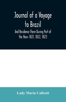 Journal of a Voyage to Brazil And Residence The... 9354020062 Book Cover