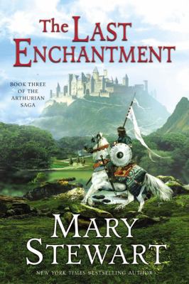 The Last Enchantment: Book Three of the Arthuri... 0613669789 Book Cover