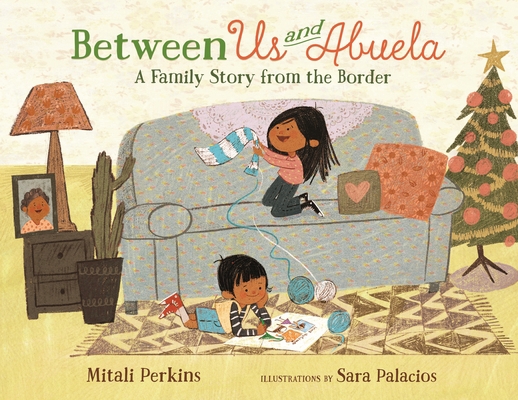 Between Us and Abuela: A Family Story from the ... 1250895316 Book Cover