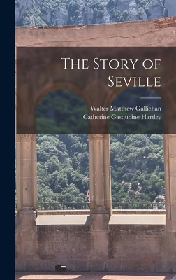 The Story of Seville 1017606315 Book Cover