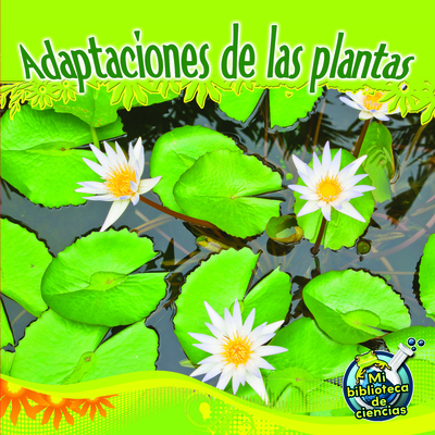 Adaptaciones de Las Plantas: Plant Adaptations [Spanish] 1612369111 Book Cover