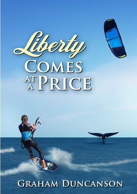 Liberty Comes at a Price 024428010X Book Cover