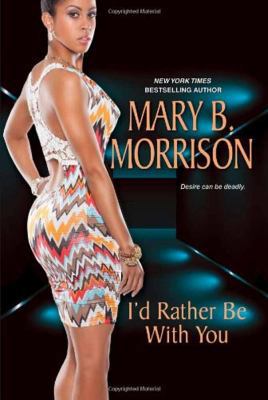 I'd Rather Be With You (If I Can't Have You) 0758273037 Book Cover
