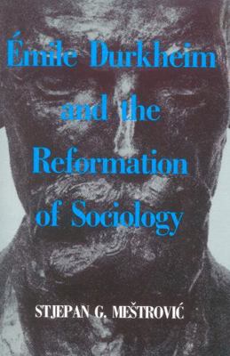 Emile Durkheim and the Reformation of Sociology 0847676021 Book Cover