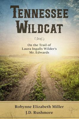 Tennessee Wildcat: On the Trail of Laura Ingall... B0CHDMTJF7 Book Cover