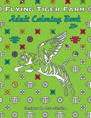 Flying Tiger Farm Adult Coloring Book 172953824X Book Cover