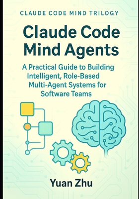 Claude Code Mind Agents: A Practical Guide to B... B0FNL7TDH8 Book Cover