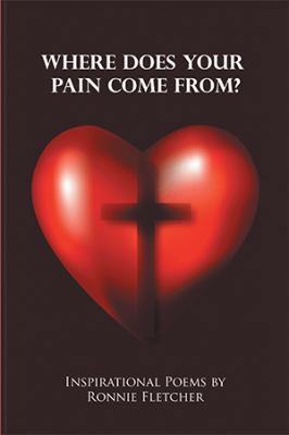 Where Does Your Pain Come From?: Inspirational ... 1543449646 Book Cover