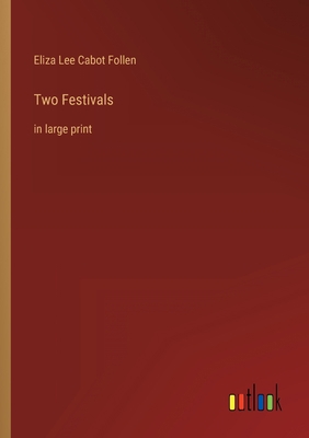 Two Festivals: in large print 336833056X Book Cover