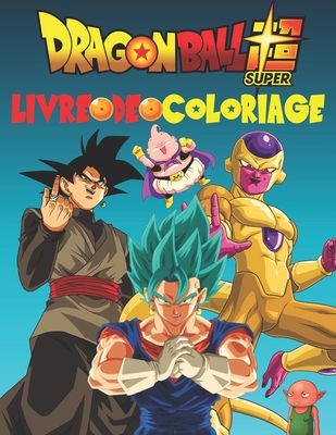 Dragon Ball Super Livre de Coloriage: plus de 50 dessins de haute qualité du monde de dragon ball super ( Pour enfants et adultes ) (French Edition) B08HT8657G Book Cover