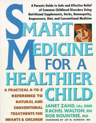 Smart Medicine for a Healthier Child: A Practic... 0895295458 Book Cover