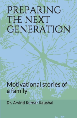 Preparing the next generation: Motivational sto... B08DD9MLD3 Book Cover