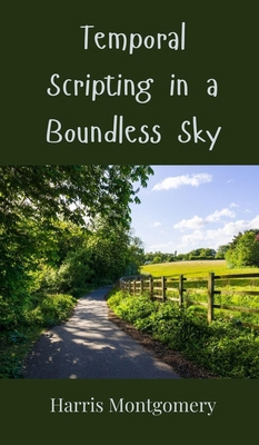 Temporal Scripting in a Boundless Sky 369080079X Book Cover