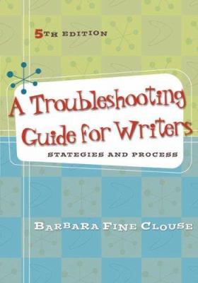 A Troubleshooting Guide for Writers: Strategies... 0073533181 Book Cover