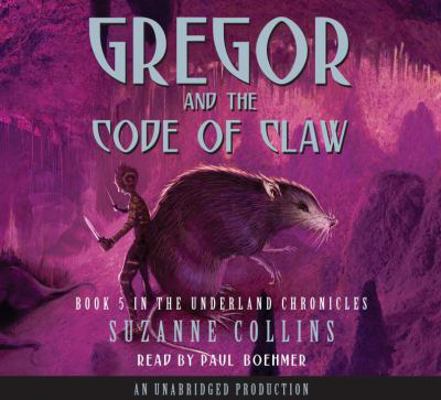 Gregor and the Code of Claw (Underland Chronicles) 073936488X Book Cover