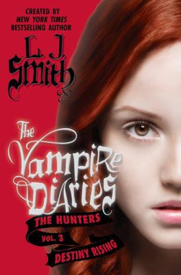 The Vampire Diaries: The Hunters: Destiny Rising 0062213695 Book Cover