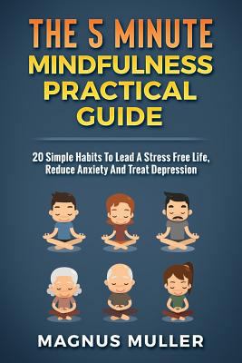 The 5 Minute Mindfulness Practical Guide: 20 Si... 1983360392 Book Cover