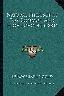 Natural Philosophy For Common And High Schools ... 1164889028 Book Cover