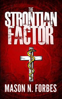 The Strontian Factor: A Deadly Delusion 1494360756 Book Cover
