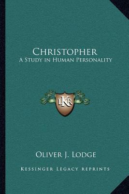 Christopher: A Study in Human Personality 1162628022 Book Cover