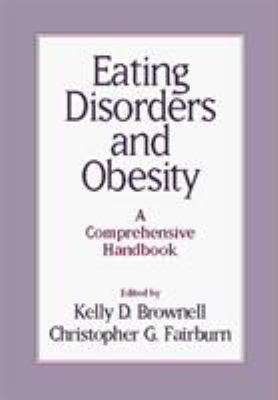 Eating Disorders and Obesity : A Comprehensive ... 1572303808 Book Cover
