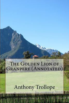 The Golden Lion of Granpere (Annotated) 153976592X Book Cover