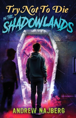 Try Not to Die in The Shadowlands: An Interacti... 1961740273 Book Cover