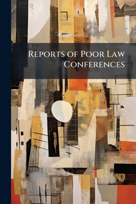 Reports of Poor Law Conferences 1144680611 Book Cover
