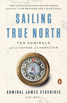 Sailing True North: Sailing True North: Ten Adm... 0525559957 Book Cover