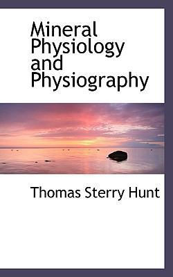 Mineral Physiology and Physiography 1117217167 Book Cover