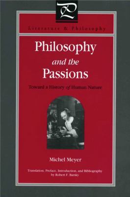 Philosophy and the Passions: Toward a History o... 0271020326 Book Cover