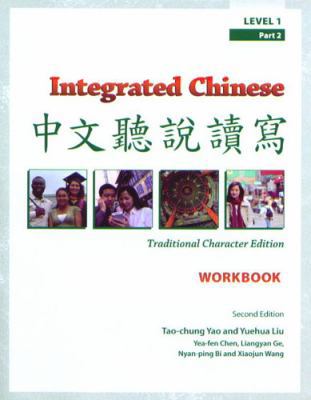 Integrated Chinese: Level 1, Part 2 Traditional... 088727479X Book Cover