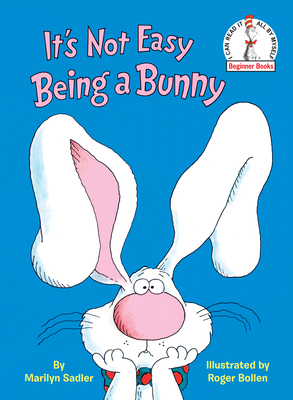 It's Not Easy Being a Bunny: An Early Reader Bo... 0394861027 Book Cover