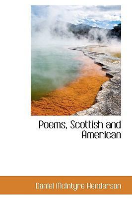 Poems, Scottish and American 1103227017 Book Cover