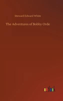 The Adventures of Bobby Orde 3732654354 Book Cover