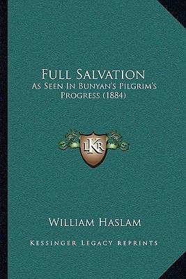 Full Salvation: As Seen In Bunyan's Pilgrim's P... 1166035069 Book Cover