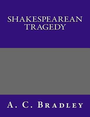 Shakespearean Tragedy 1492888591 Book Cover