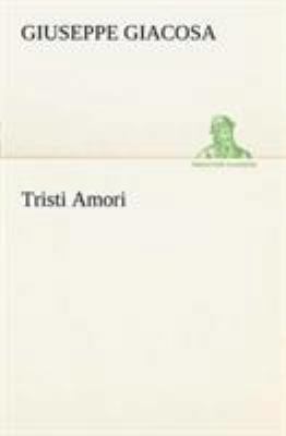 Tristi Amori [Italian] 3849121739 Book Cover