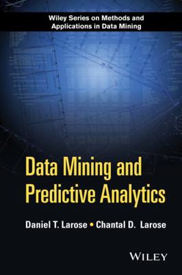 Data Mining and Predictive Analytics 1118116194 Book Cover