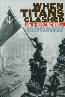 When Titans Clashed: How the Red Army Stopped H... B00A2PDGHM Book Cover