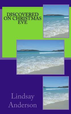 Discovered On Christmas Eve 1985557754 Book Cover
