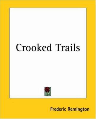 Crooked Trails 1419114581 Book Cover