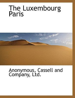 The Luxembourg Paris 1140353586 Book Cover