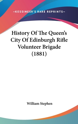 History Of The Queen's City Of Edinburgh Rifle ... 1104216396 Book Cover