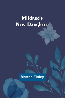 Mildred's New Daughter 9357381562 Book Cover