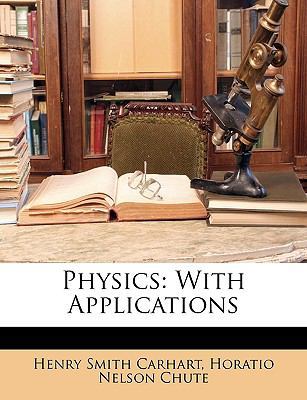 Physics: With Applications 1147366934 Book Cover