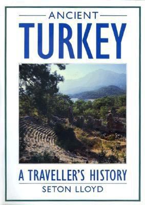 Ancient Turkey - A Traveller's History 0714111325 Book Cover