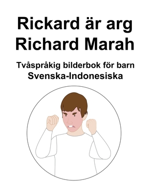 Svenska-Indonesiska Rickard är arg / Richard Ma... [Swedish] B0BGFL9HL5 Book Cover