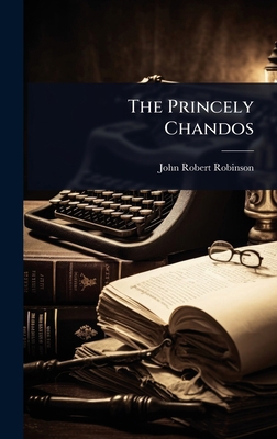 The Princely Chandos 1024836665 Book Cover